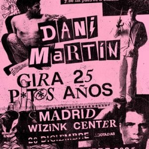 Dani Martín – Gira 25 P*t*s Años 138 Dani Martín – Gira 25 P*t*s Años