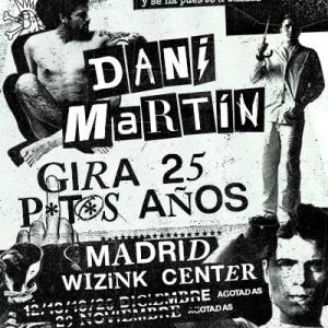 Dani Martín – Gira 25 P*t*s Años