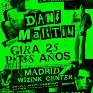 Dani Martín – Gira 25 P*t*s Años