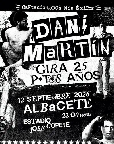 Dani Martín – Gira 25 P*t*s Años