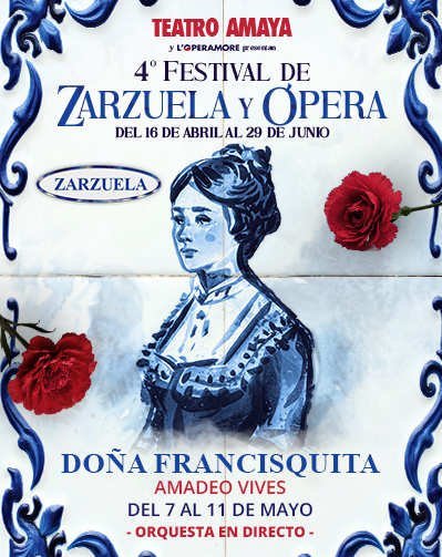 Doña Francisquita – 4º Festival de Zarzuela Y Ópera