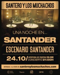 Santero y Los Muchachos actuarán el 24 de octubre de 2025 a las 21:30h, en la Sala Escenario Santander (Cantabria).