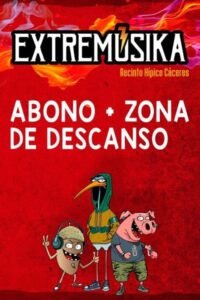 Festival Extremúsika – Abono + Zona de Descanso 2025
