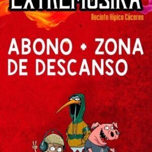 Festival Extremúsika – Abono + Zona de Descanso 2025