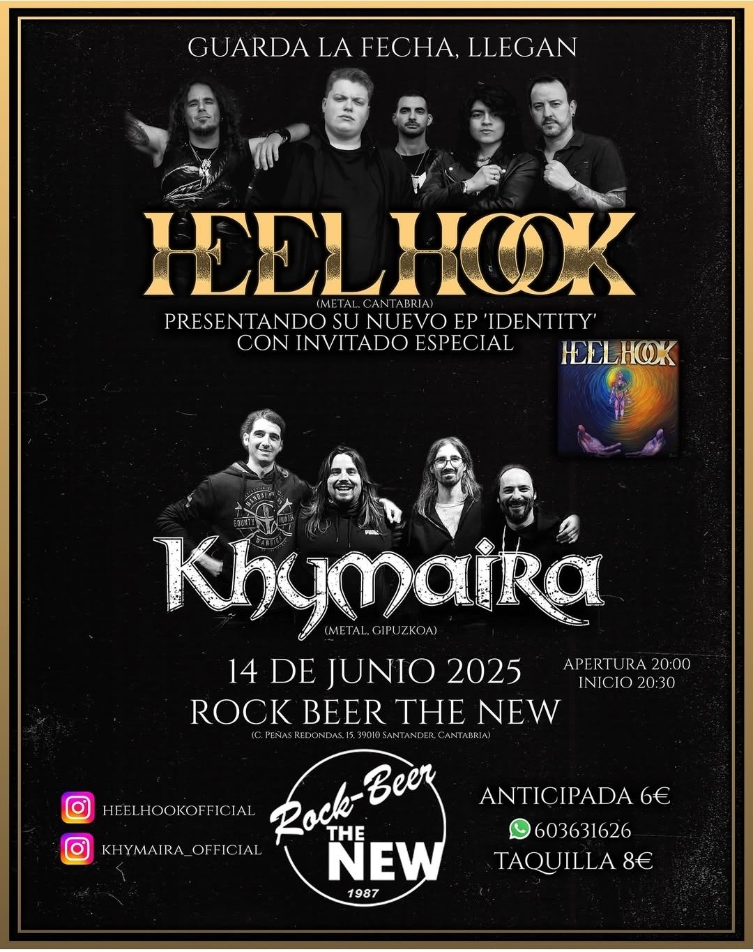 Heelhook + Khymaira 7 Concierto en Santander de Heelhook + Khymaira en el Rock Beer The New de Santander, a las 20:30h. Entradas anticipada 6€, taquilla 8€.