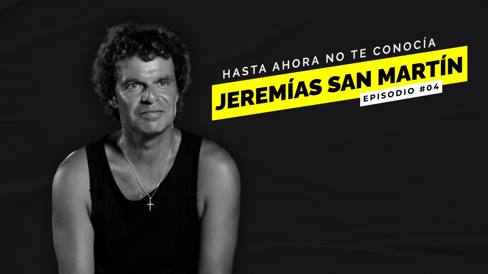 Inicio 88 ES Jeremías San Martín || Hasta ahora no te conocía Ep. 04
