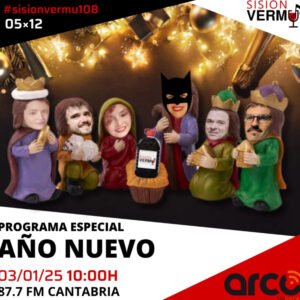 Sisión Vermú 108 | ESPECIAL AÑO NUEVO (Y VIEJO)