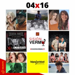 Sisión Vermú 91 | LUAÑA ROCK + LONCHA VELASCO + SKAMA LA REDE (04x16)