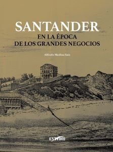 Presentación del libro «Santander en la época de los grandes negocios», de Alfredo Medina