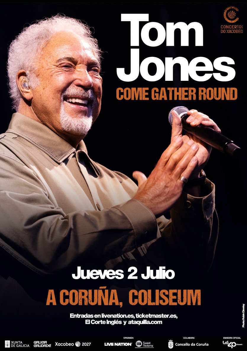 Tom Jones anuncia su concierto en el Coliseum de A Coruña el 2 de julio de 2026, dentro de su gira 'Come Gather Around'. Entradas desde 68€ disponibles el