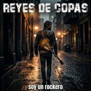 Reyes de Copas lanza su nuevo single "Soy un Rockero"