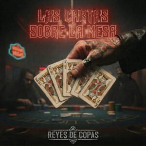 Reyes de Copas lanza su nuevo single "Las cartas sobre la mesa"