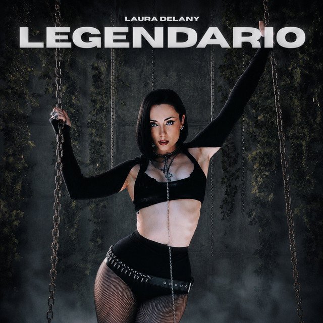 Laura Delany lanza su nuevo single "LEGENDARIO"