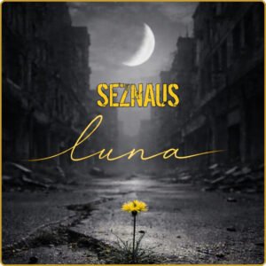SezNaus lanza su nuevo single "luna"