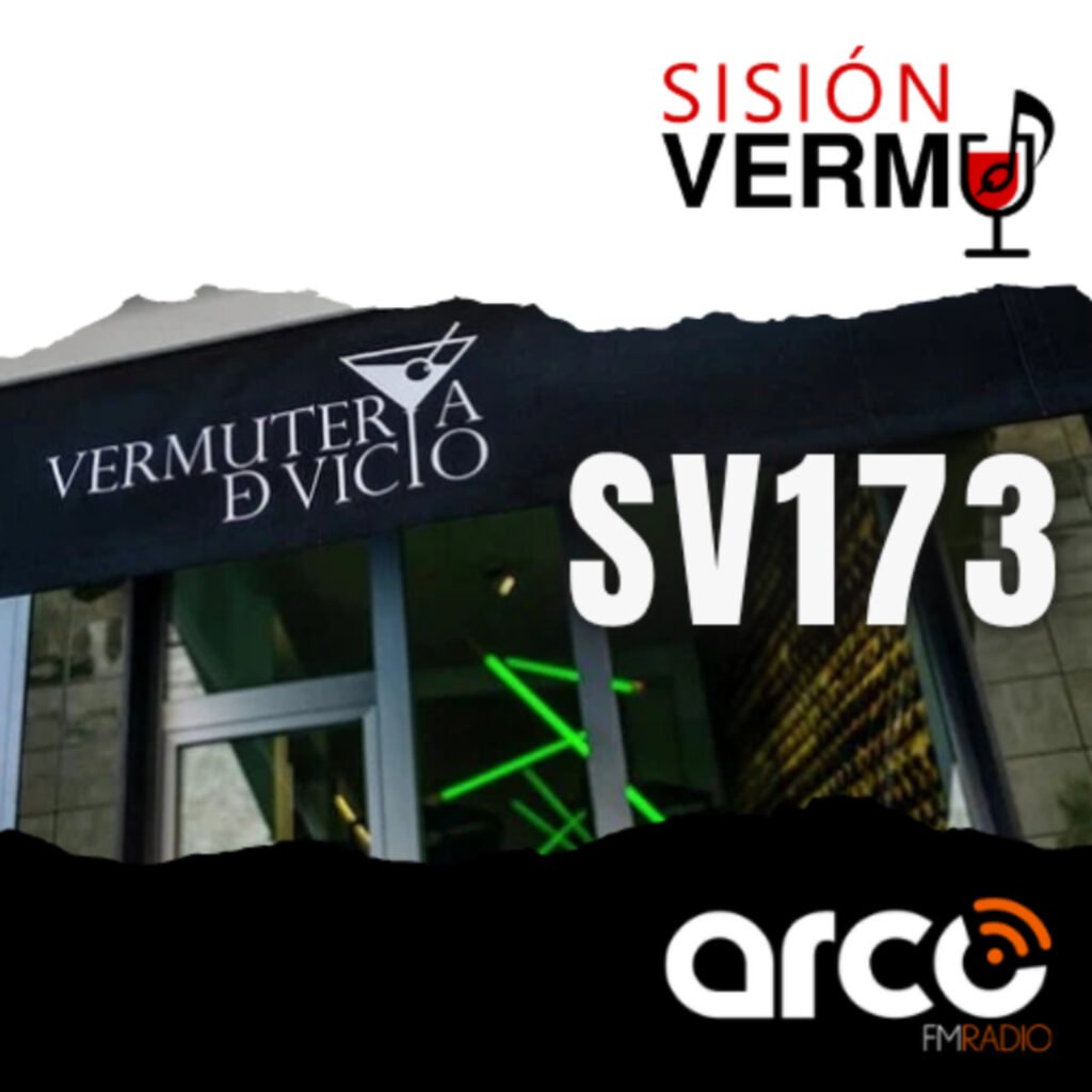 Sisión Vermú 173 | EL ULTIMO VERMÚ DE LA TEMPORADA (06x36)