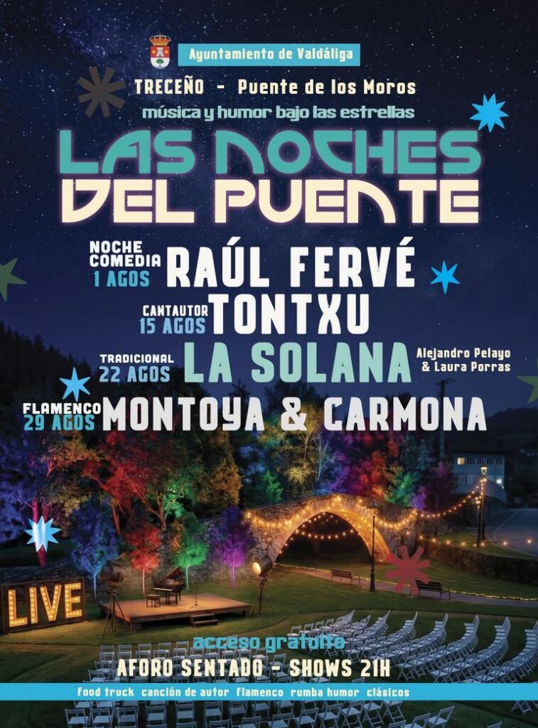 Las Noches del Puente ofrecerá en Valdáliga cuatro veladas gratuitas de música y humor: Raúl Fervé, Tontxu, La Solana y Montoya & Carmona.